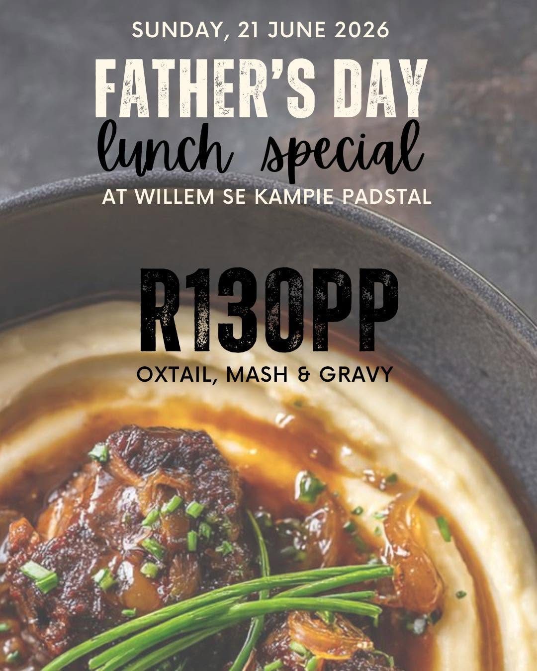Father's Day lunch: oxtail, mash en gravy R130pp